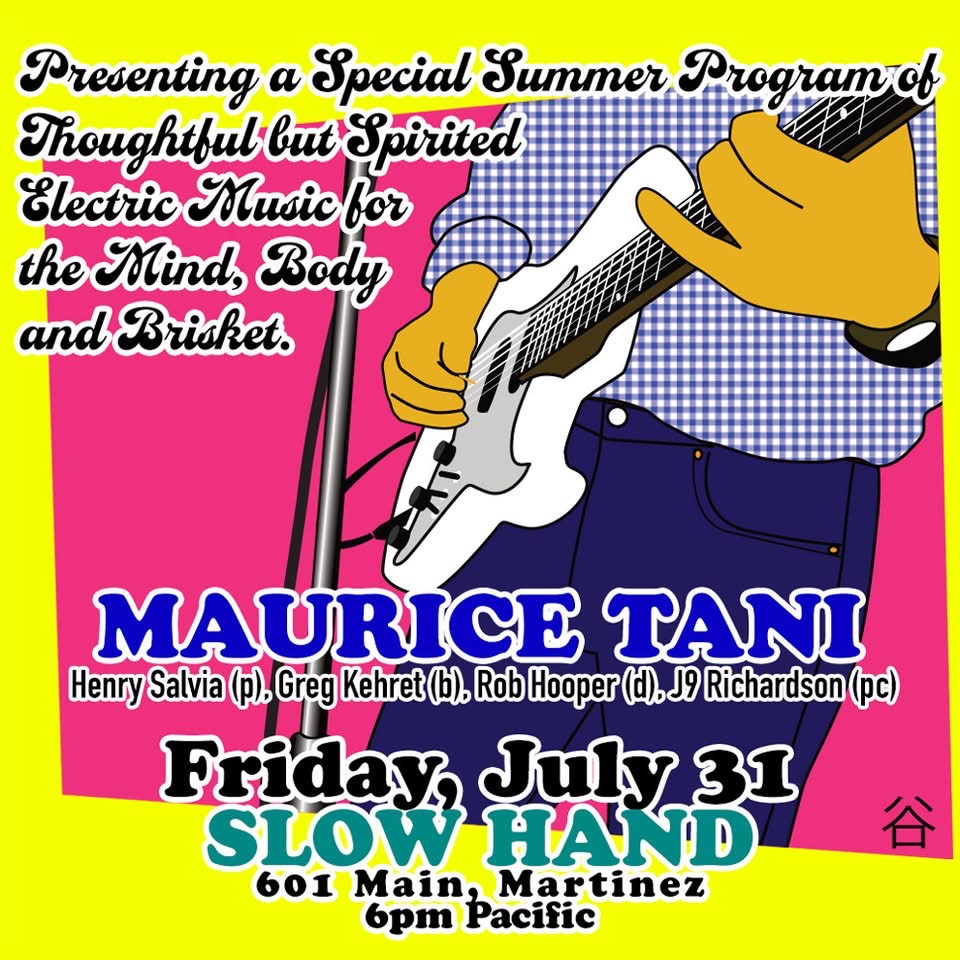 Maurice Tani at Slow Hand